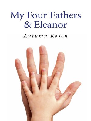 cover image of My Four Fathers & Eleanor
